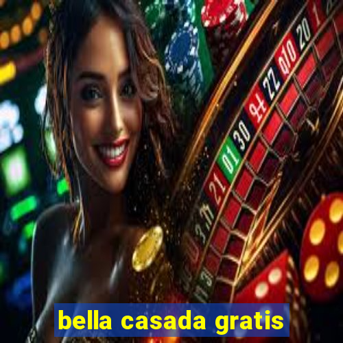 bella casada gratis